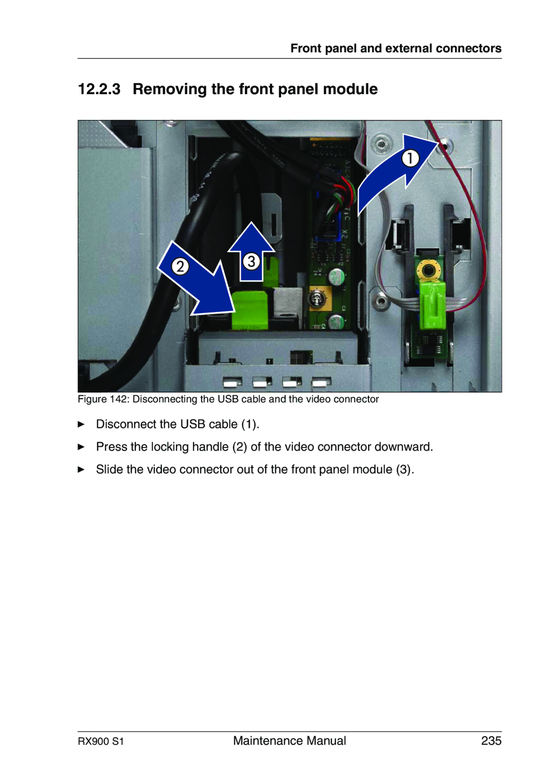 Fujitsu RX900 S1 manual Removing the front panel module, Disconnecting the USB cable and the video connector 