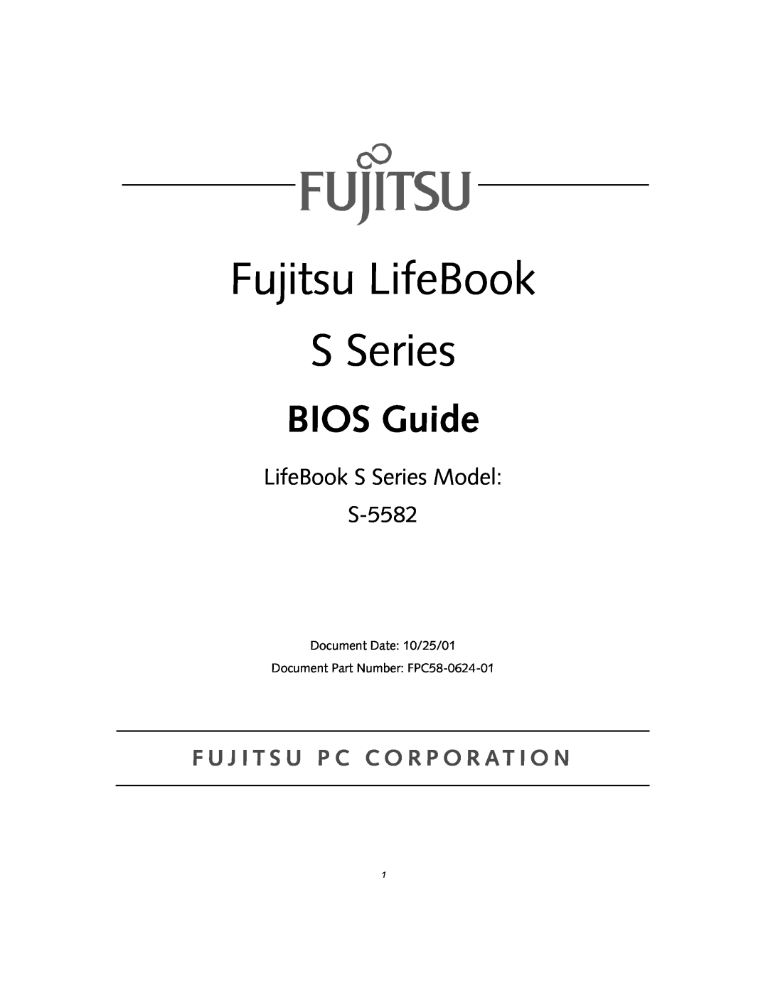 Fujitsu manual Fujitsu LifeBook S Series, BIOS Guide, LifeBook S Series Model S-5582 