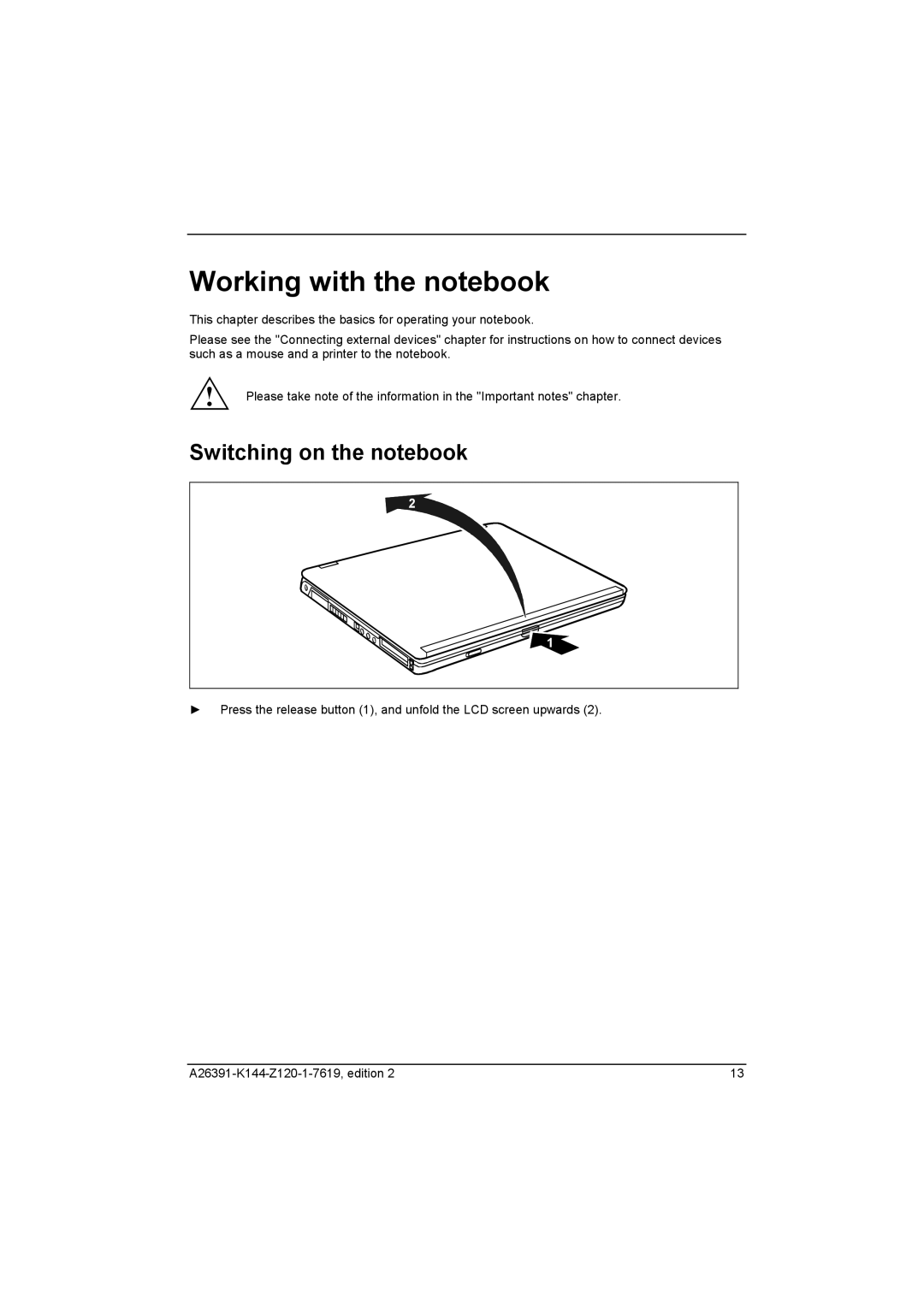 Fujitsu S SERIES manual Working with the notebook, Switching on the notebook 