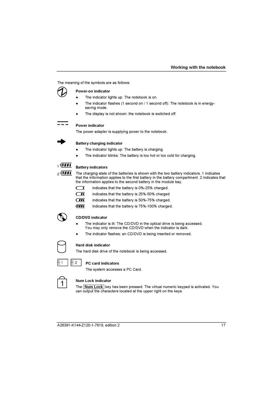 Fujitsu S SERIES Power-on indicator, Power indicator, Battery charging indicator, Battery indicators, CD/DVD indicator 