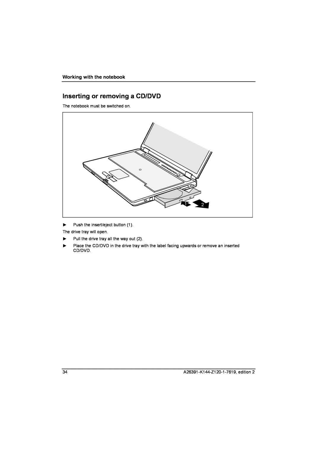 Fujitsu S SERIES manual Inserting or removing a CD/DVD, Working with the notebook, The notebook must be switched on 