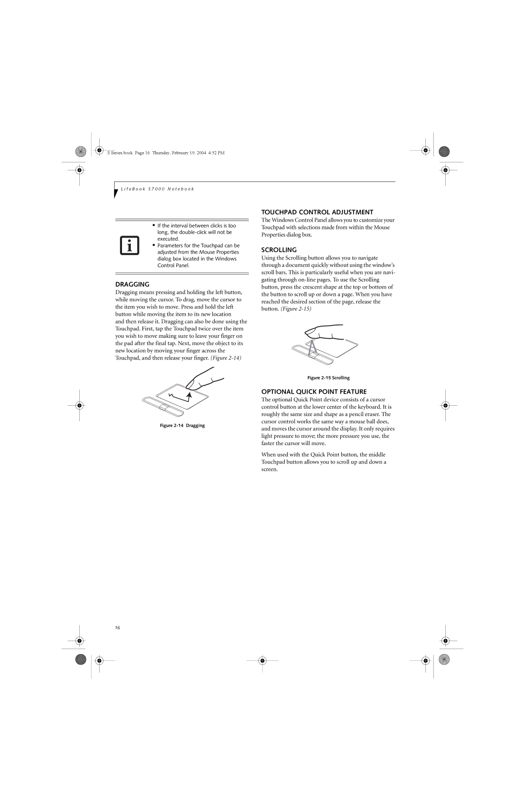 Fujitsu S7010D manual Dragging, Touchpad Control Adjustment, Scrolling, Optional Quick Point Feature 