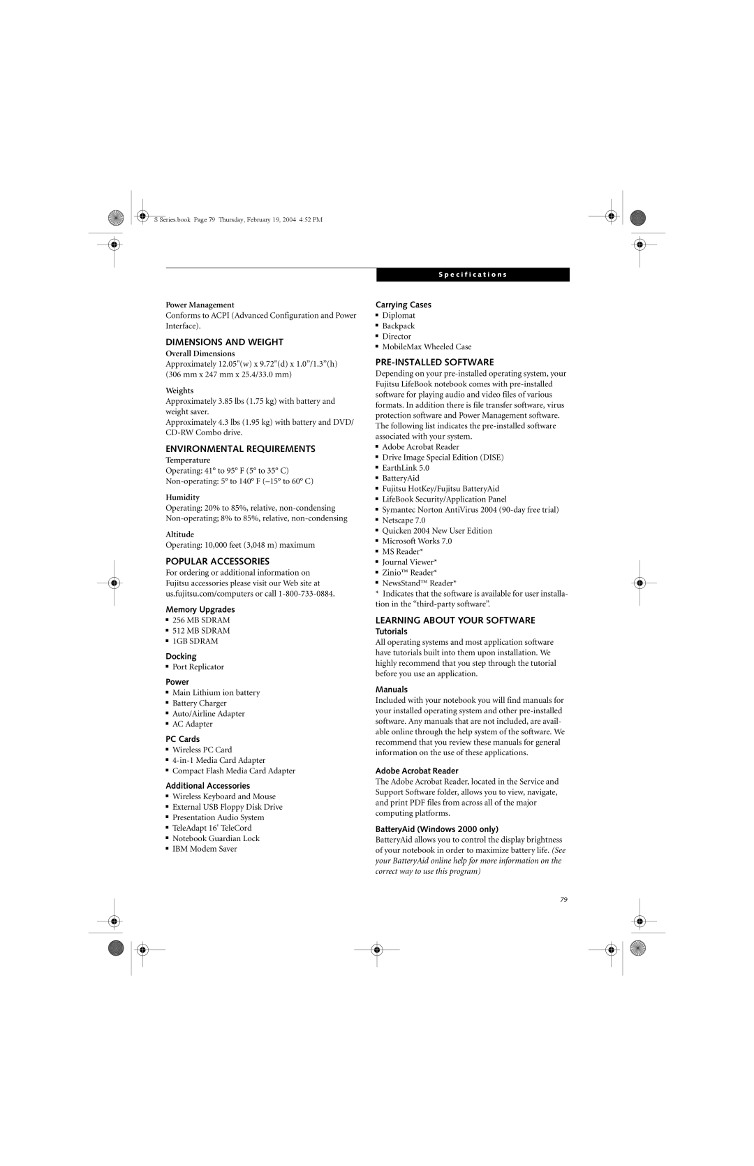 Fujitsu S7010D manual Dimensions and Weight, Environmental Requirements, Popular Accessories, Learning about Your Software 