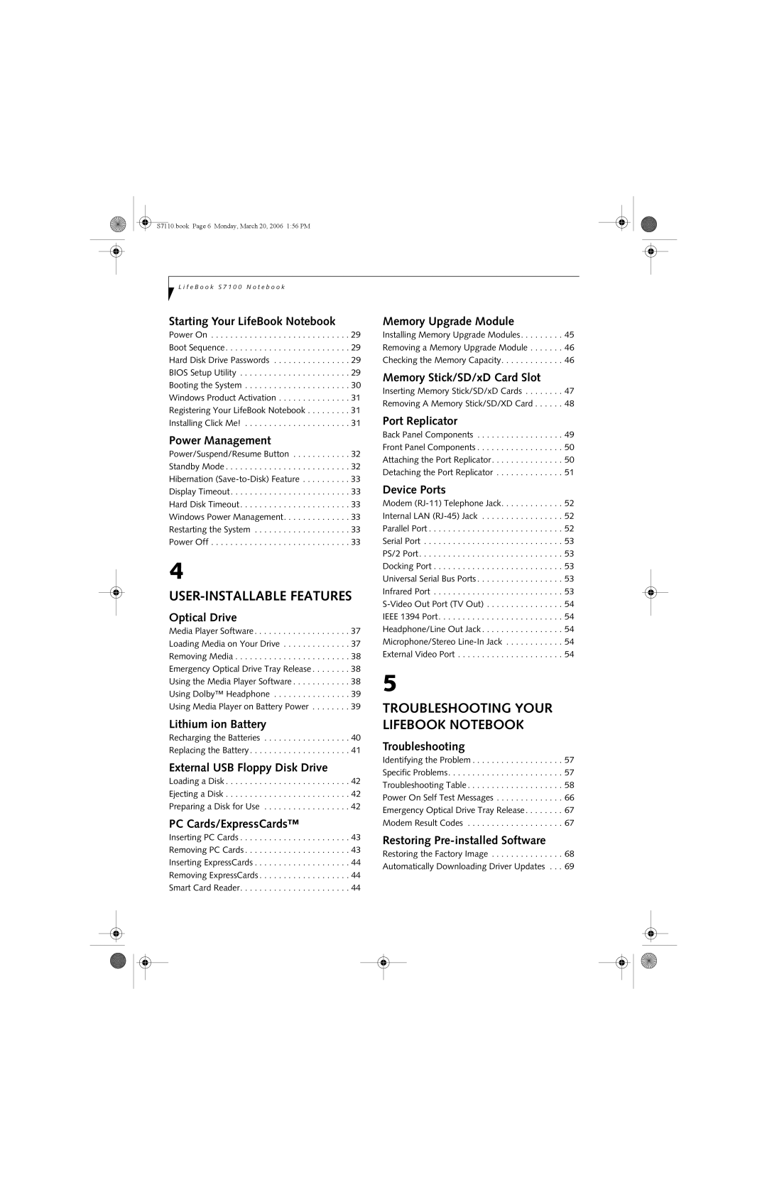 Fujitsu S7100 manual USER-INSTALLABLE Features 