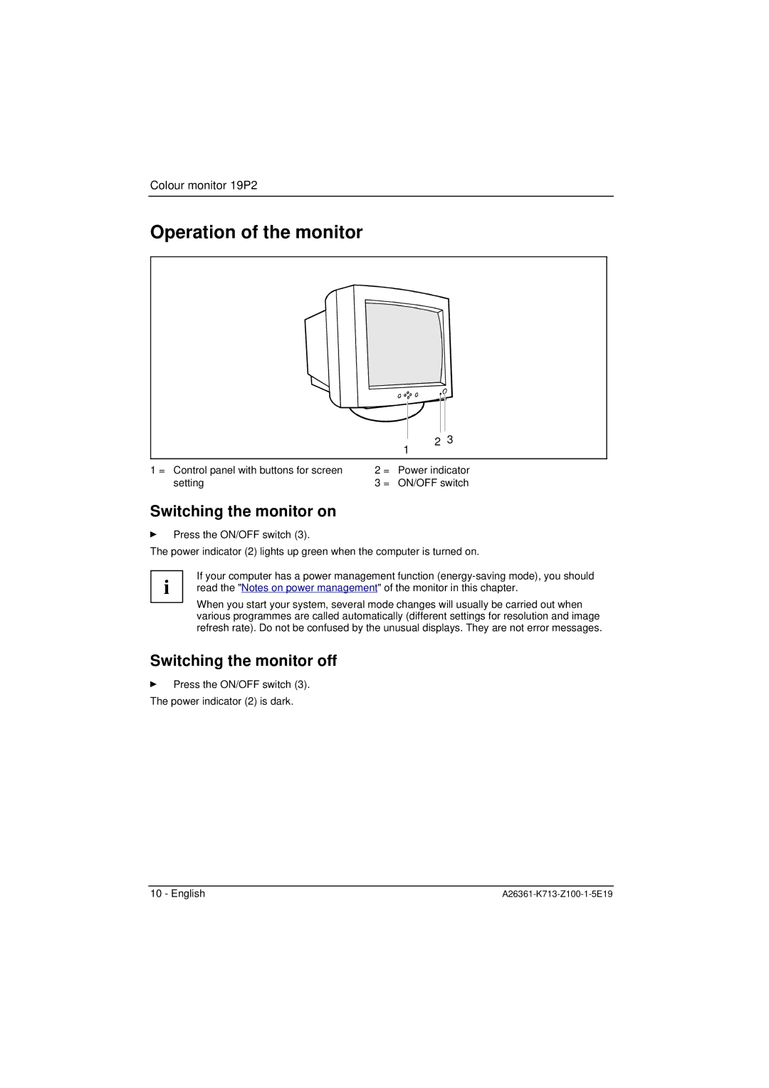 Fujitsu Siemens Computers 19P2 manual Operation of the monitor, Switching the monitor on, Switching the monitor off 