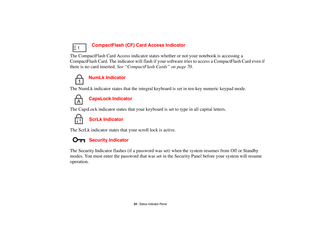 Fujitsu Siemens Computers B6230 notebook manual CompactFlash CF Card Access Indicator, NumLk Indicator, CapsLock Indicator 