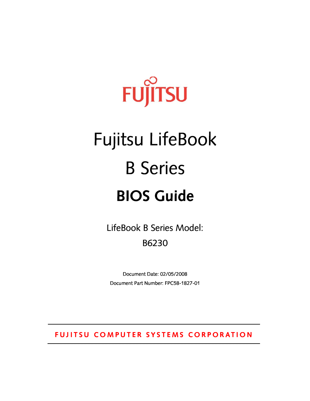 Fujitsu Siemens Computers manual Fujitsu LifeBook, BIOS Guide, LifeBook B Series Model B6230 