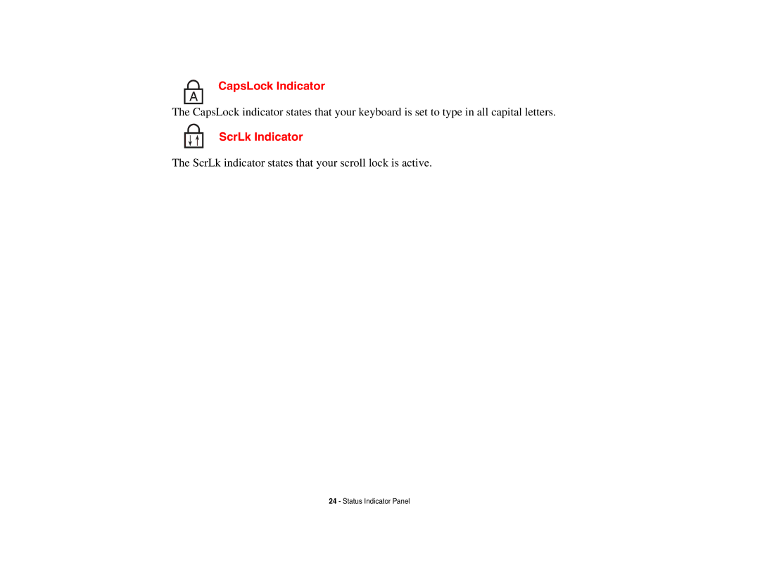 Fujitsu Siemens Computers N6470 manual CapsLock Indicator, ScrLk Indicator 