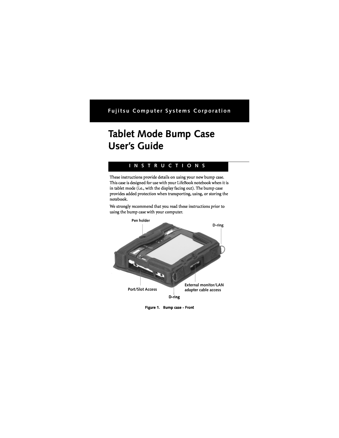 Fujitsu Siemens Computers none manual Tablet Mode Bump Case User’s Guide, I N S T R U C T I O N S 