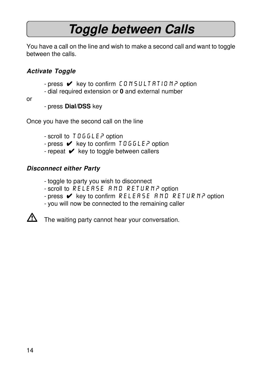 Fujitsu Siemens Computers OPTISET E MEMORY manual Toggle between Calls, Activate Toggle, Disconnect either Party 