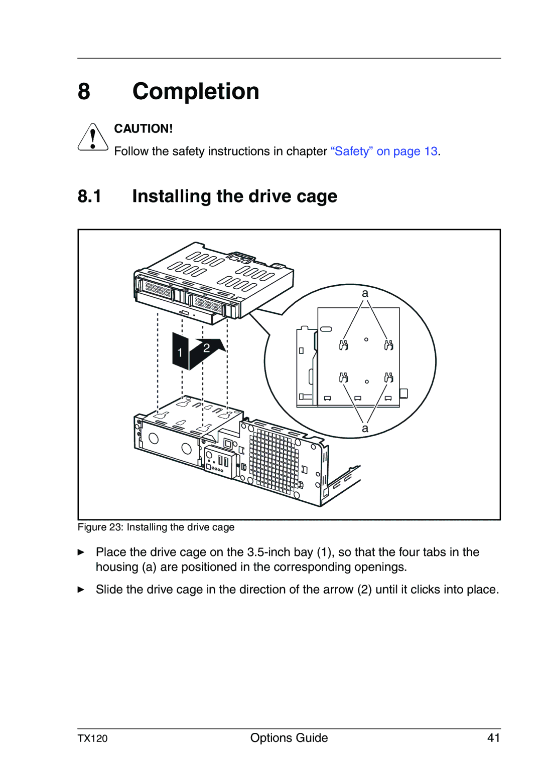 Fujitsu Siemens Computers TX120 manual Completion, Installing the drive cage 