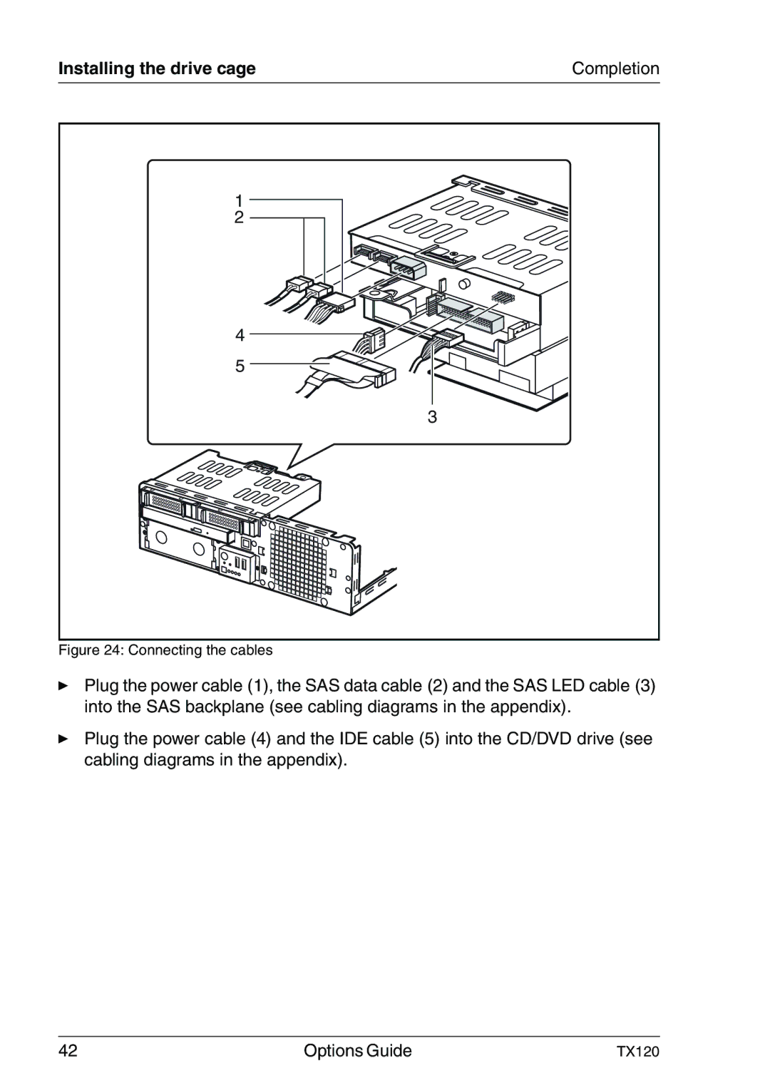 Fujitsu Siemens Computers TX120 manual Installing the drive cage, Connecting the cables 