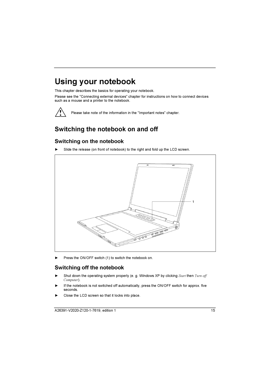 Fujitsu Siemens Computers V2020 manual Using your notebook, Switching the notebook on and off, Switching on the notebook 