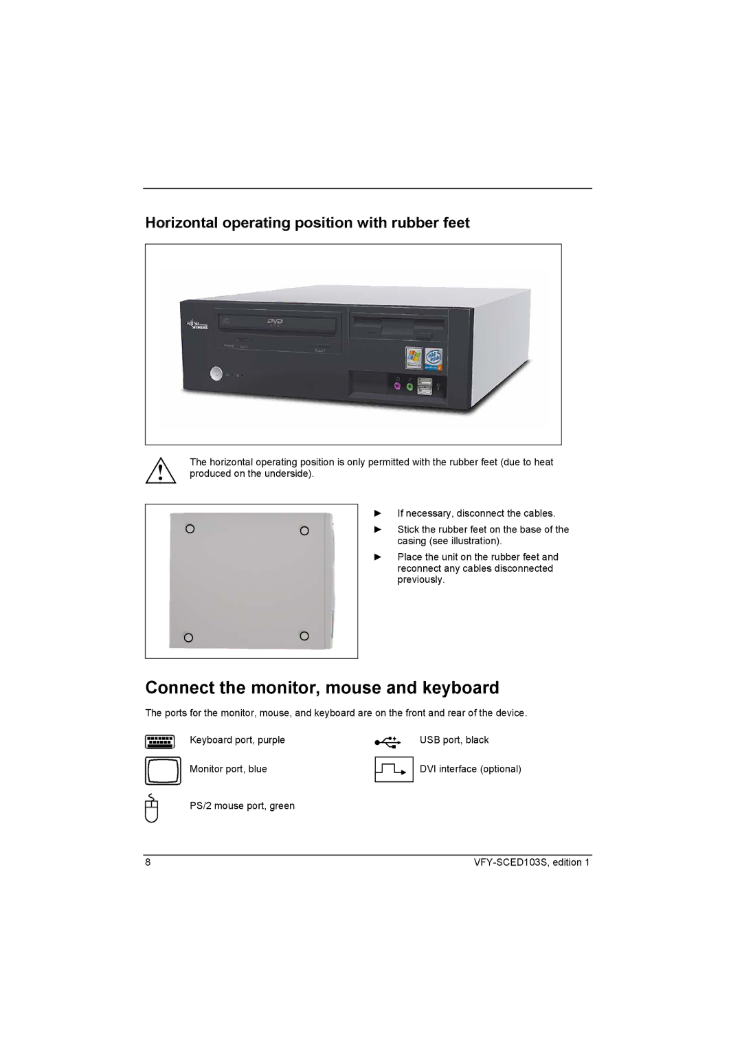 Fujitsu Siemens Computers X103 SFF Connect the monitor, mouse and keyboard, Horizontal operating position with rubber feet 