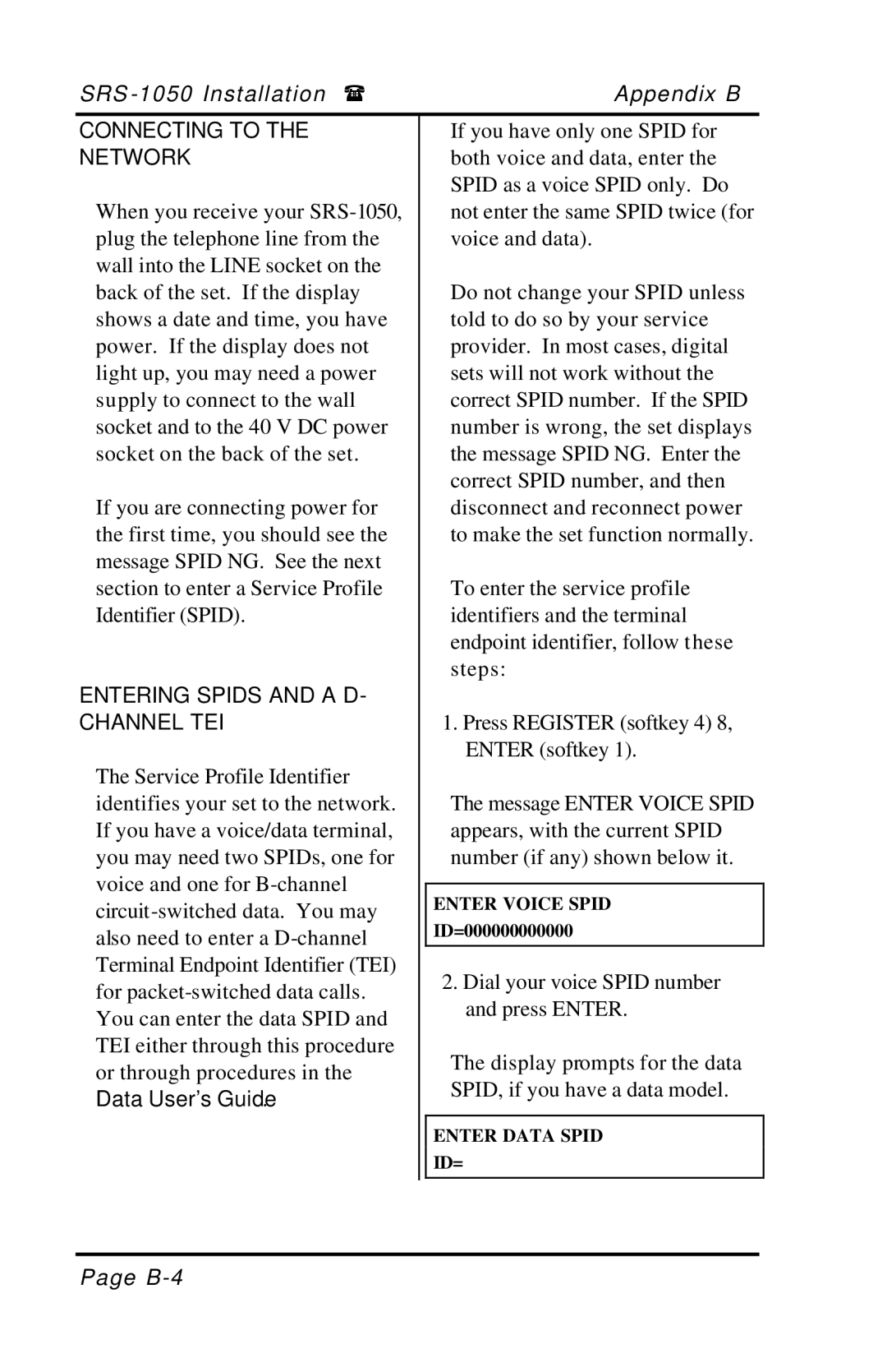 Fujitsu SRS-1050 manual Connecting to, Network, Entering Spids and a D Channel TEI 