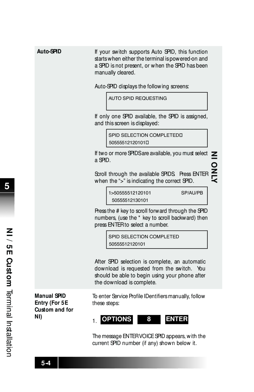 Fujitsu SRS-9924 manual Manually cleared Auto-SPID displays the following screens, This screen is displayed, Spid 