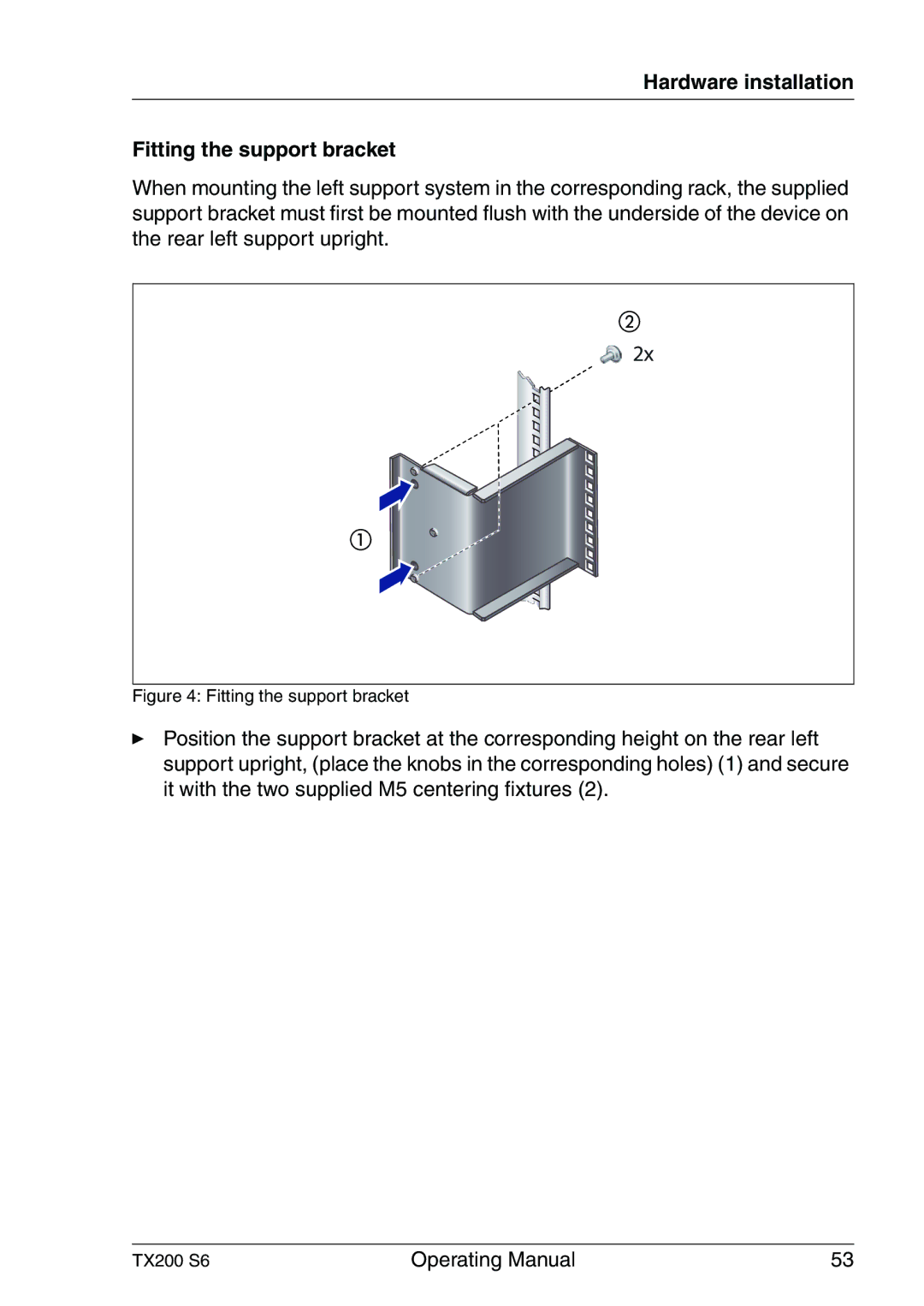 Fujitsu TX200 S6 manual Hardware installation Fitting the support bracket 