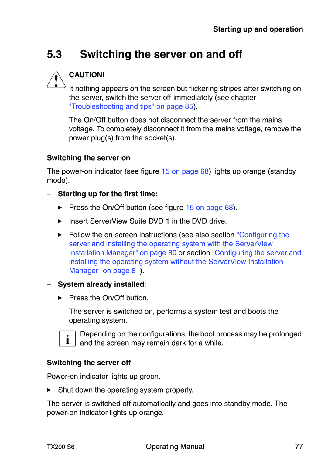 Fujitsu TX200 S6 manual Switching the server on and off, Starting up for the first time, System already installed 