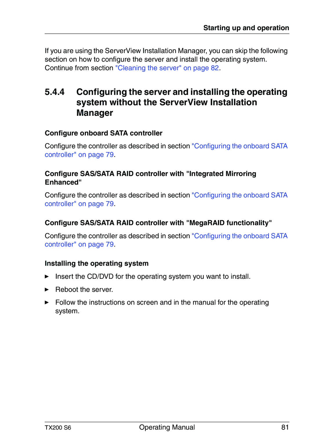 Fujitsu TX200 S6 manual Configure onboard Sata controller, Installing the operating system 