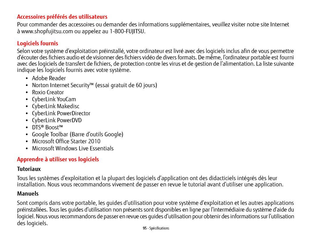 Fujitsu LH532 manual Accessoires préférés des utilisateurs Logiciels fournis, Apprendre à utiliser vos logiciels, Tutoriaux 
