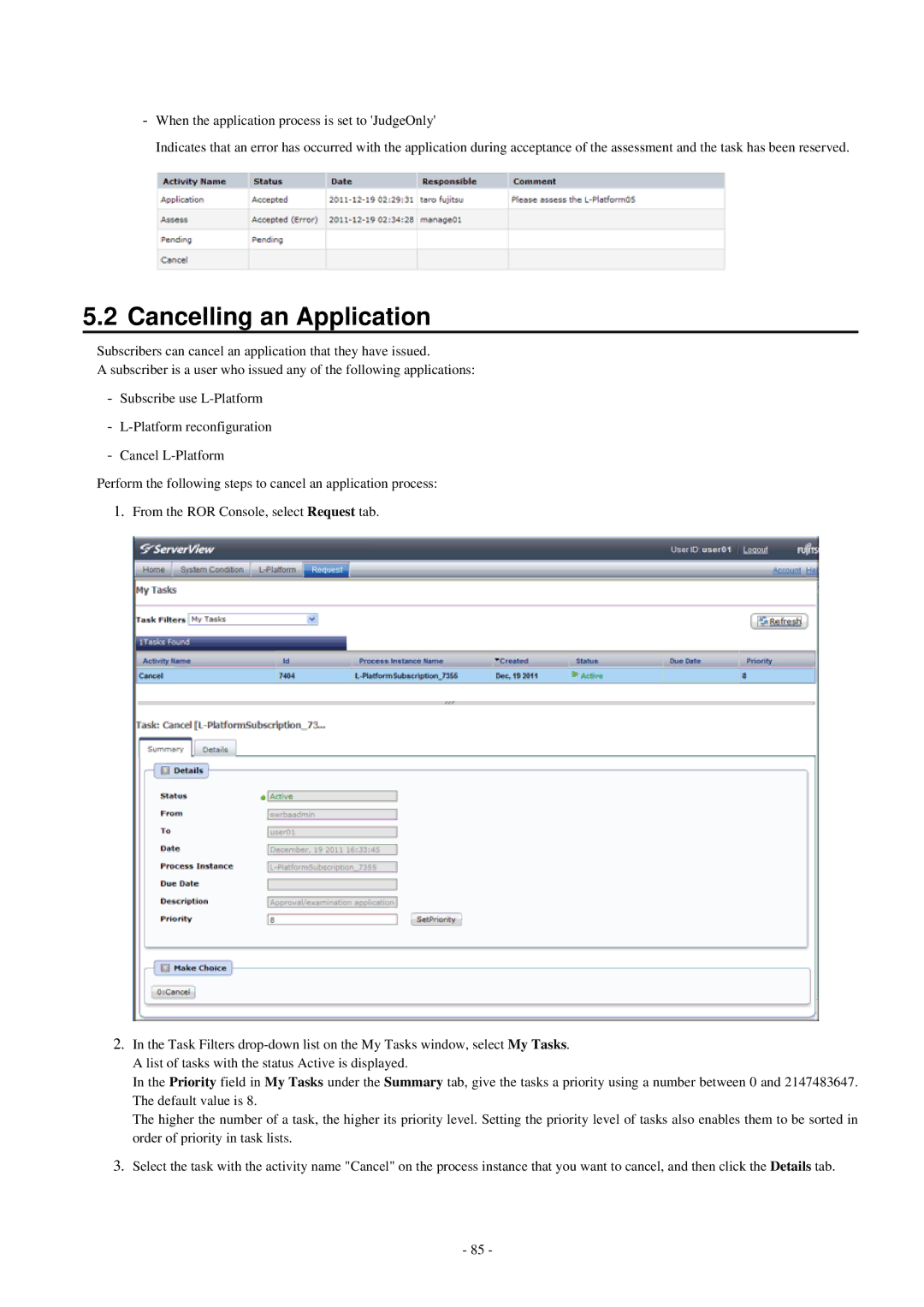 Fujitsu V3.0.0 manual Cancelling an Application 