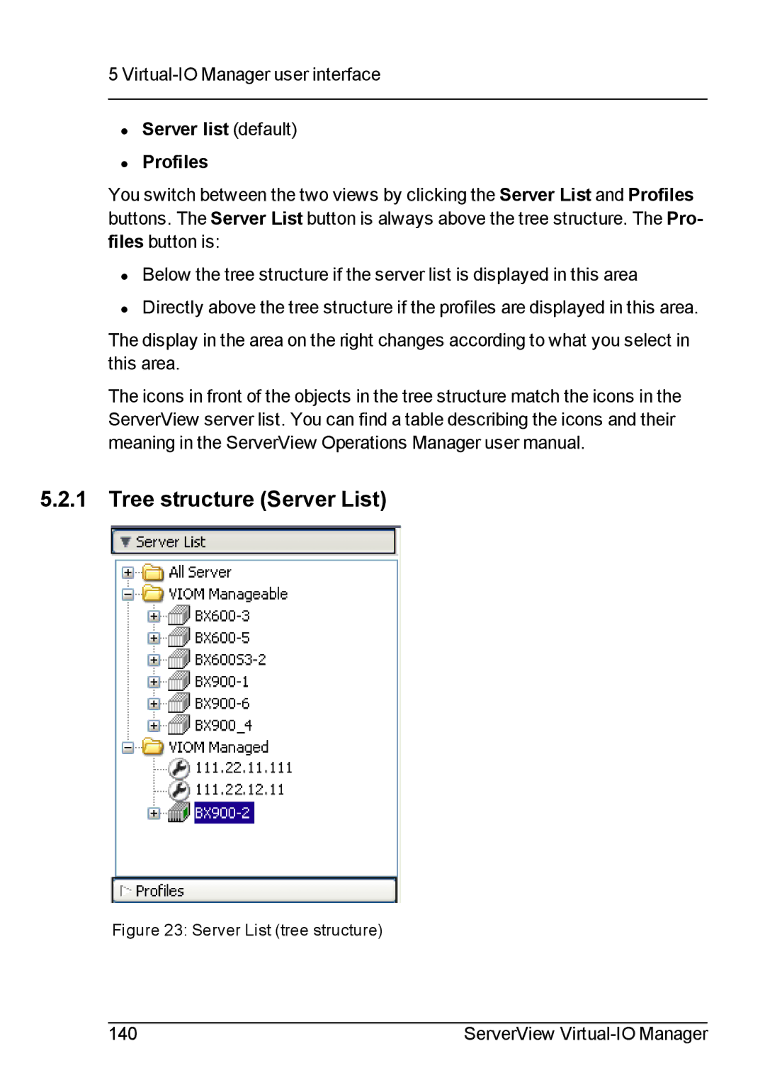 Fujitsu V3.1 manual Tree structure Server List, Server list default Profiles 