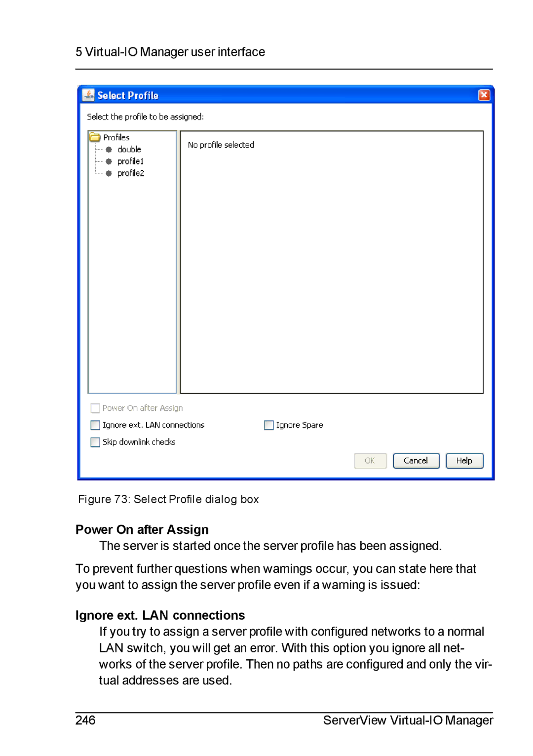 Fujitsu V3.1 manual Power On after Assign, Ignore ext. LAN connections 