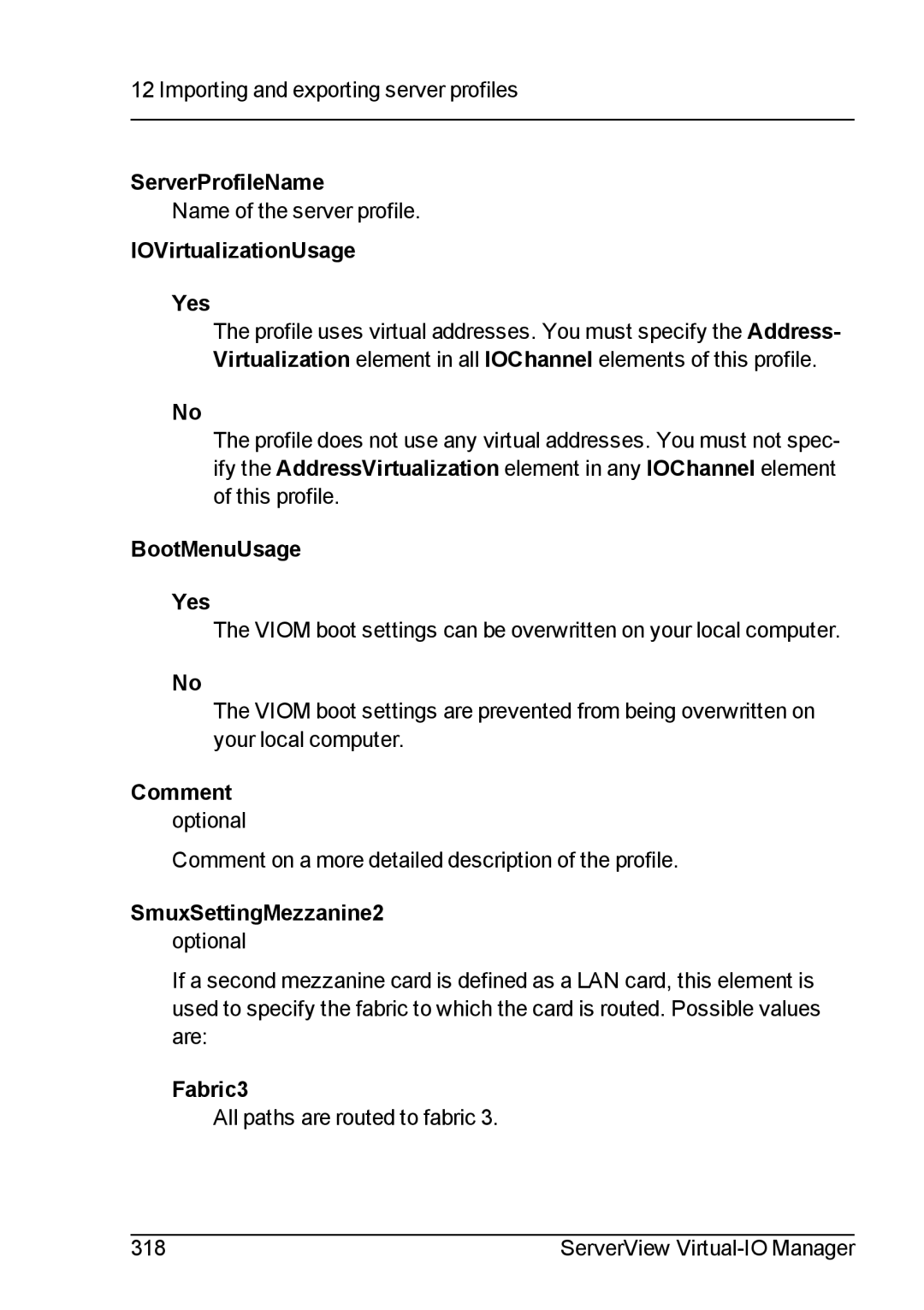 Fujitsu V3.1 manual ServerProfileName, IOVirtualizationUsage Yes, BootMenuUsage Yes, SmuxSettingMezzanine2, Fabric3 