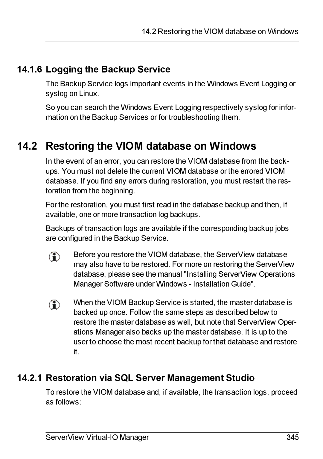 Fujitsu V3.1 manual Restoring the Viom database on Windows, Logging the Backup Service 