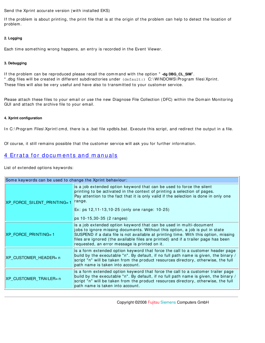 Fujitsu V8.0B10 Errata for documents and manuals, XPFORCESILENTPRINTING=1 XPFORCEPRINTING=1 