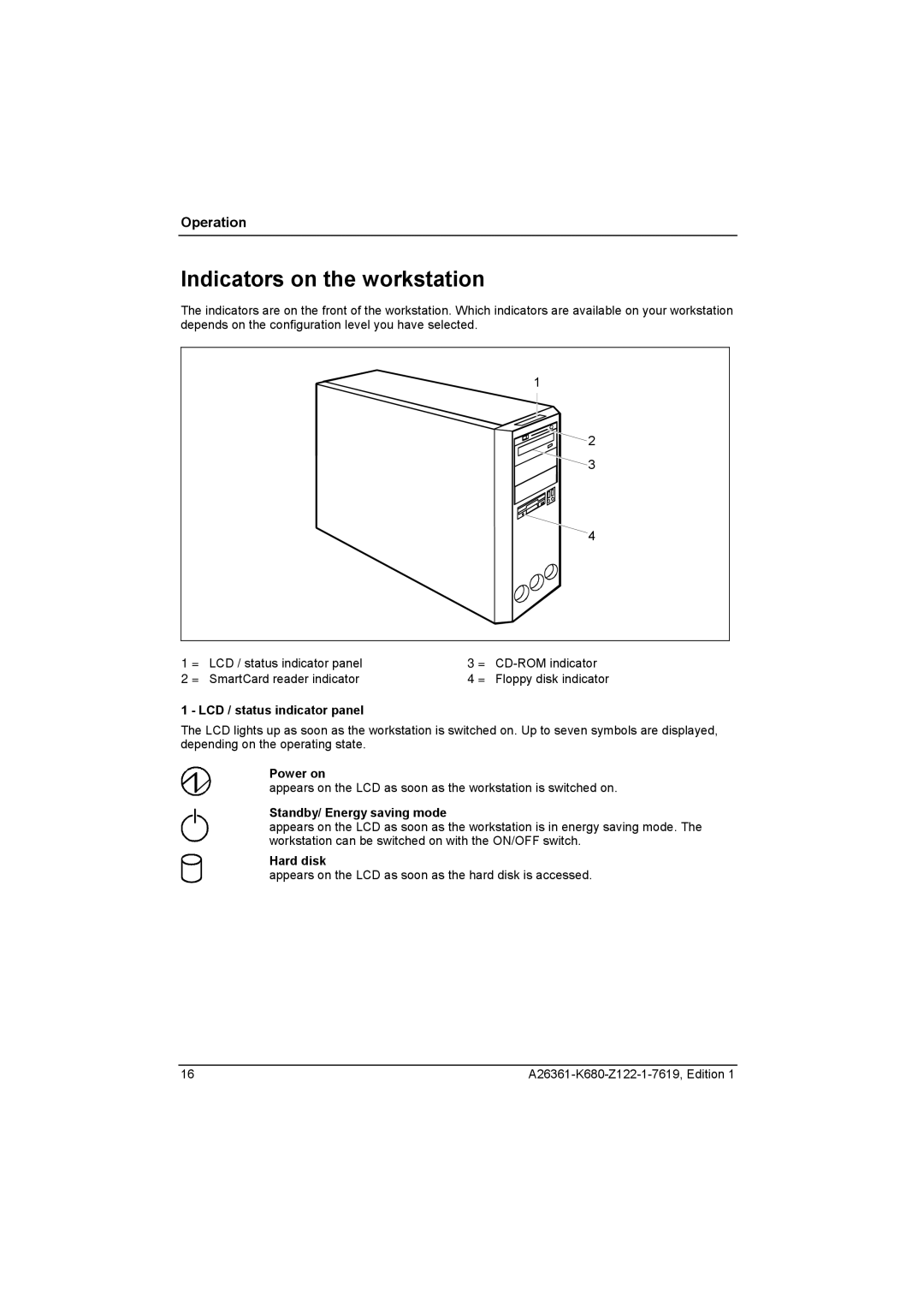 Fujitsu V810 Indicators on the workstation, LCD / status indicator panel, Power on, Standby/ Energy saving mode, Hard disk 