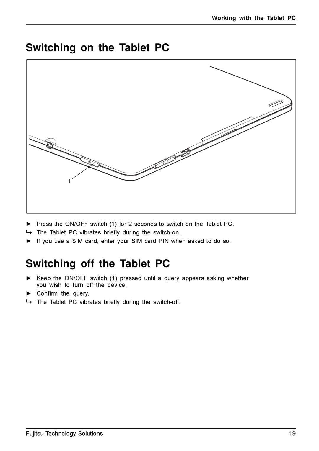 Fujitsu VFY:M53200MPAD2IN manual Switching on the Tablet PC, Switching off the Tablet PC 