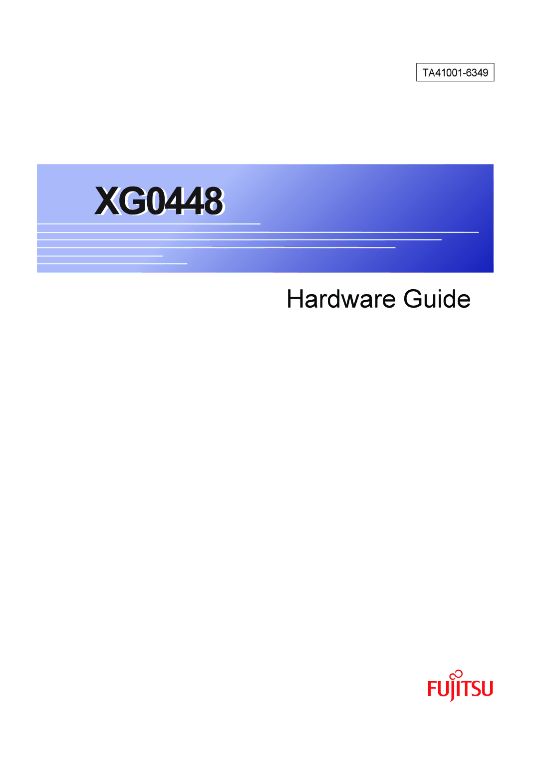 Fujitsu XG0448 manual TA41001-6349 