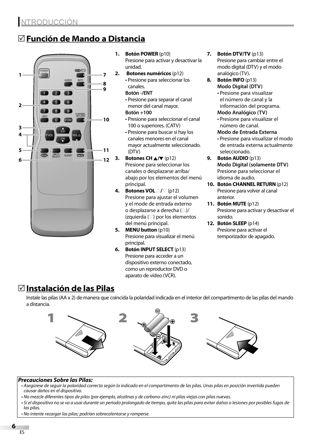 FUNAI CR130TT8 owner manual Función de Mando a Distancia, Instalación de las Pilas, Precauciones Sobre las Pilas 