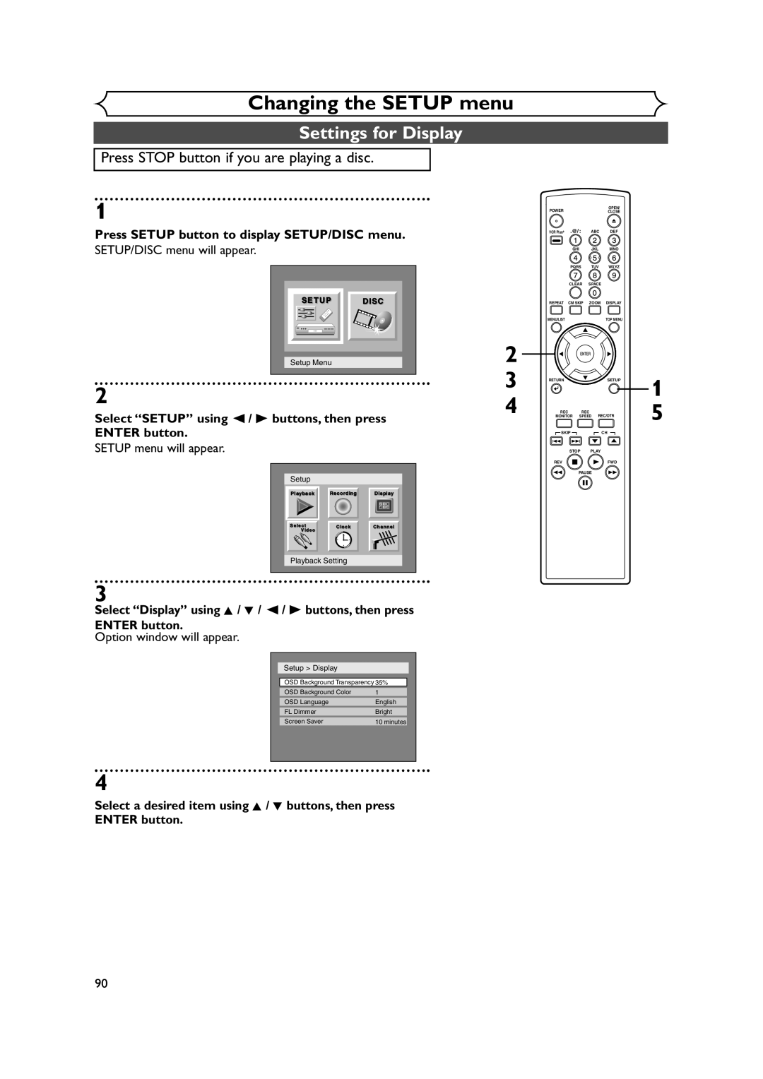 FUNAI FDR-90E Settings for Display, Select Setup using / B buttons, then press, Enter button Setup menu will appear 