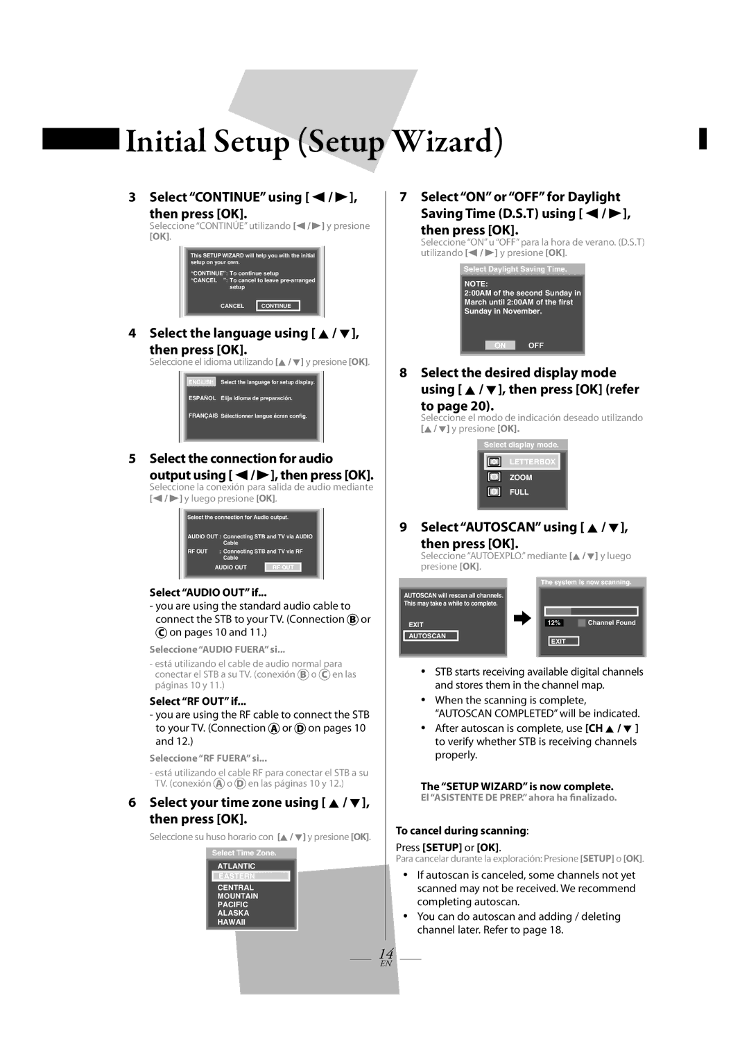 FUNAI TB100HH9 Select Continue using s / B, then press OK, Select the language using K / L, then press OK, Then press OK 