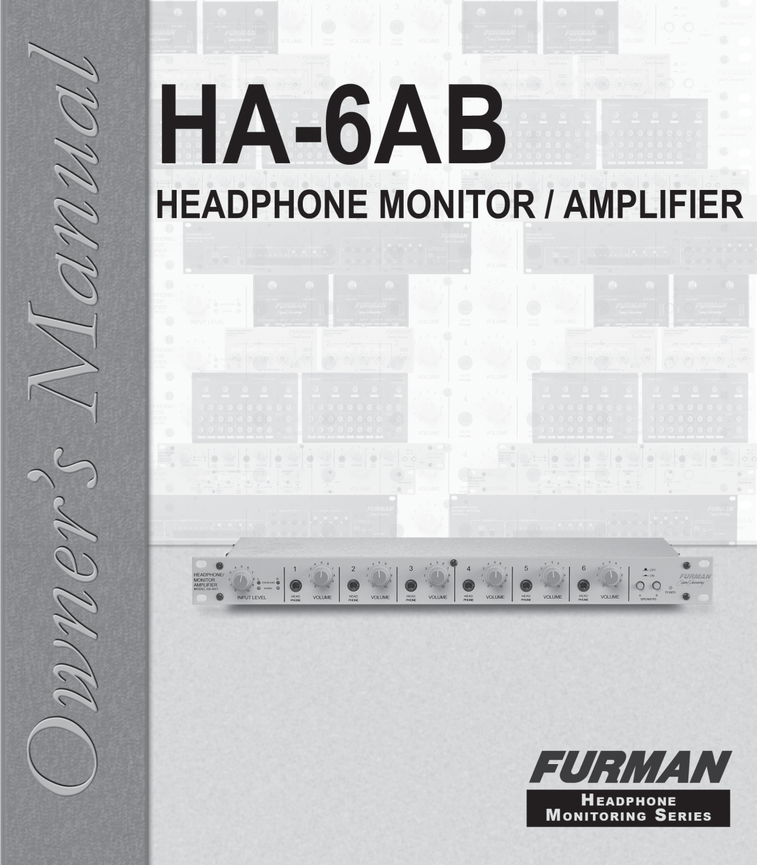 Furman Sound HA-6AB manual H A - 6 A B / H A - 6 A B E M a n u a l 