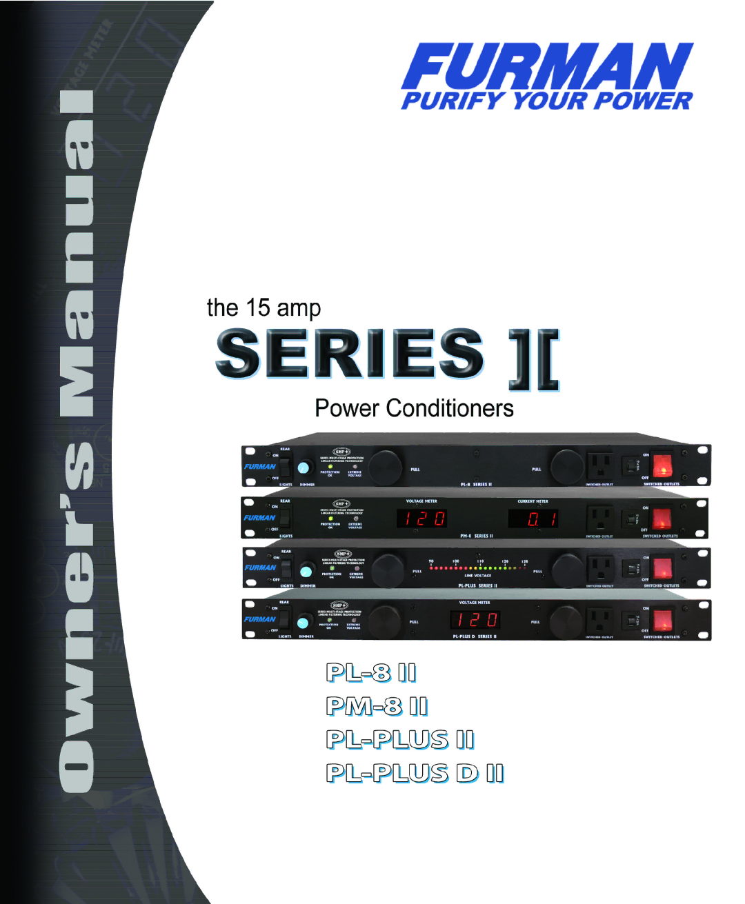 Furman Sound PM-8 II, PL-8 II, PL-PLUS D II, PL-PLUS II manual Series II 15 AMP Power ConditionerS 