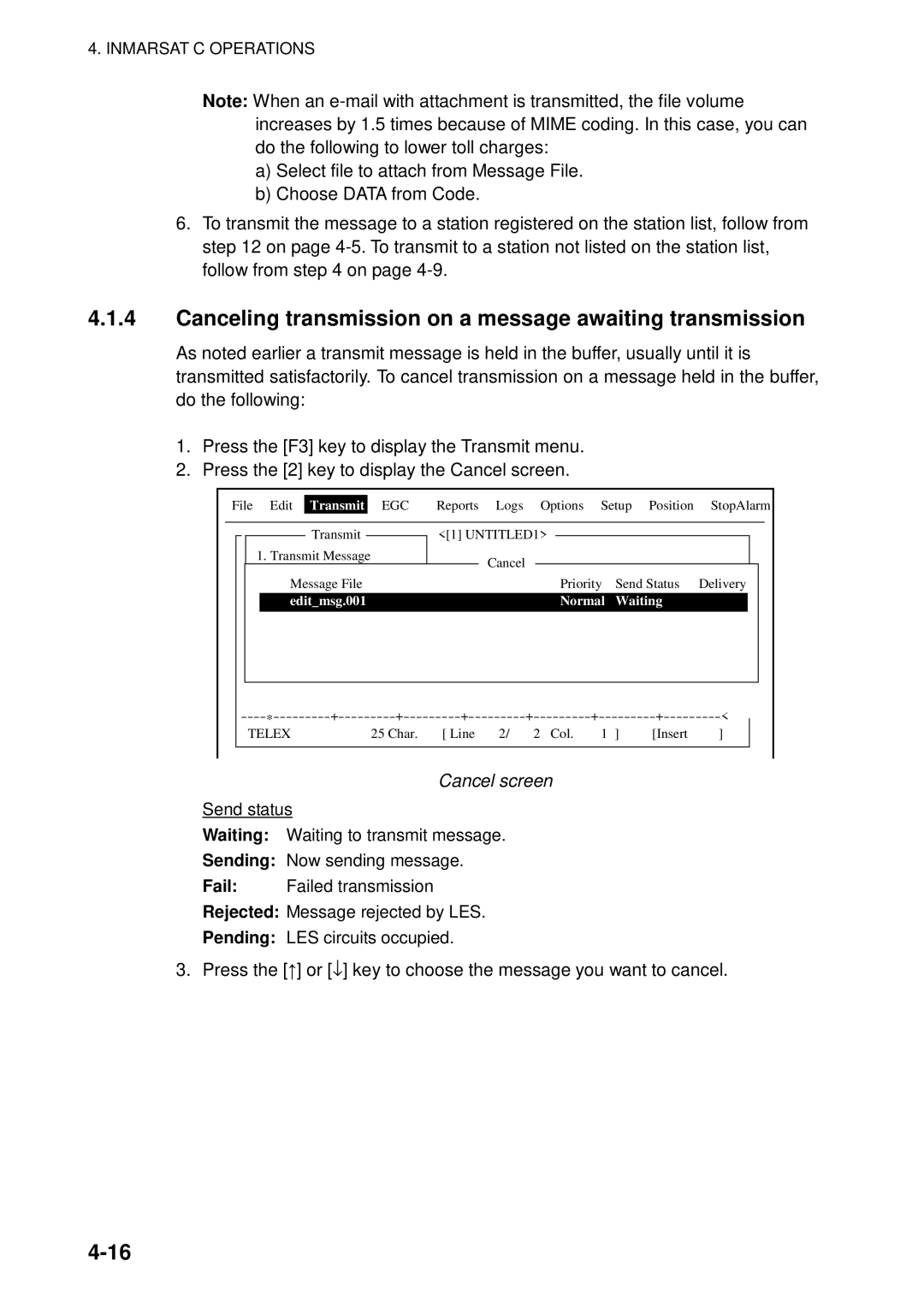 Furuno 16 manual Canceling transmission on a message awaiting transmission, Cancel screen, Editmsg.001 Normal Waiting 