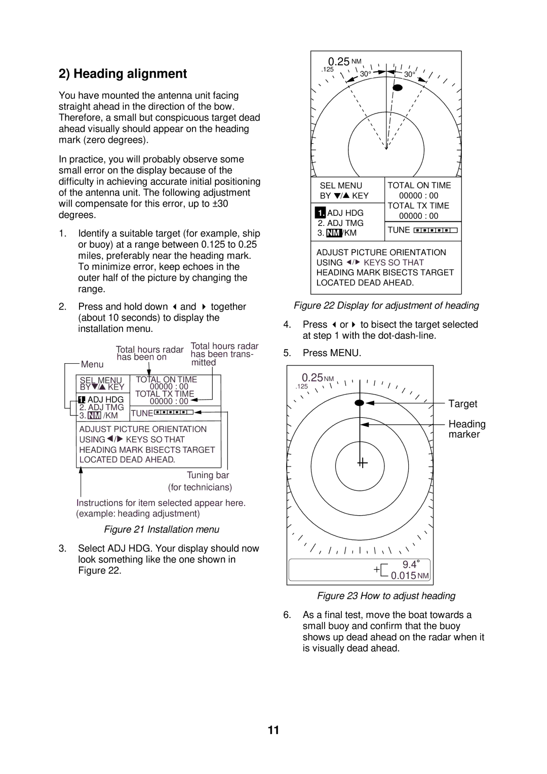 Furuno 1712 installation manual Heading alignment, Total hours radar Has been on Has been trans Menu Mitted 