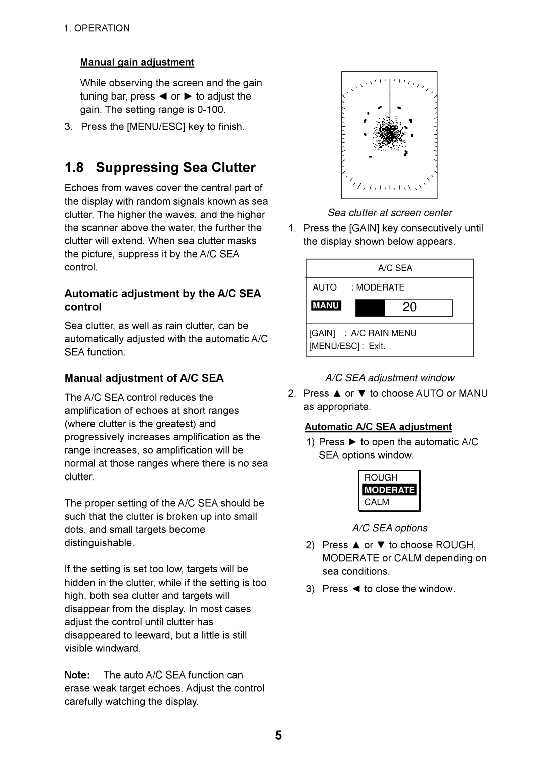 Furuno 1715 manual Suppressing Sea Clutter, Automatic adjustment by the A/C SEA control, Manual adjustment of A/C SEA 