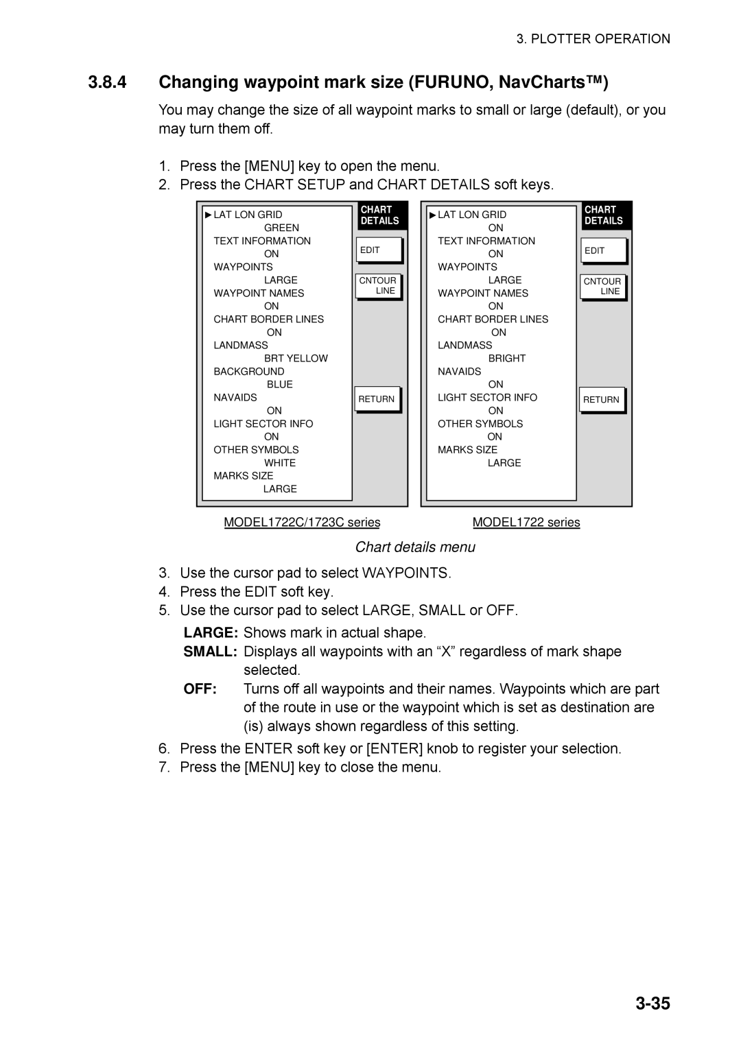 Furuno 1732, 1753C, 1742, 1733C, 1752, 1723C, 1762C, 1722C Changing waypoint mark size FURUNO, NavCharts, Chart details menu 