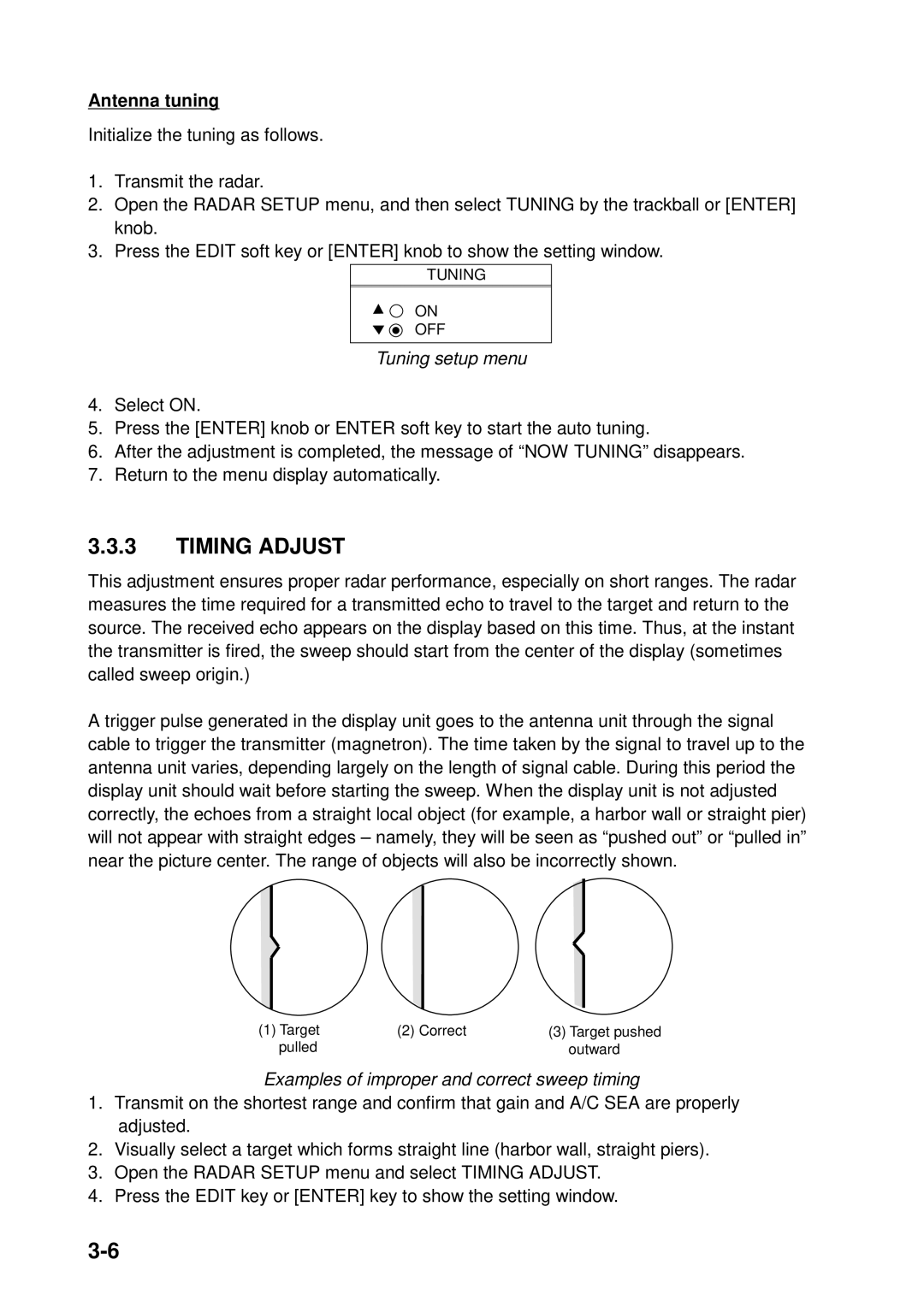 Furuno 1833C, 1933C, 1943C, 1823C, GD-1900C Antenna tuning, Tuning setup menu, Examples of improper and correct sweep timing 