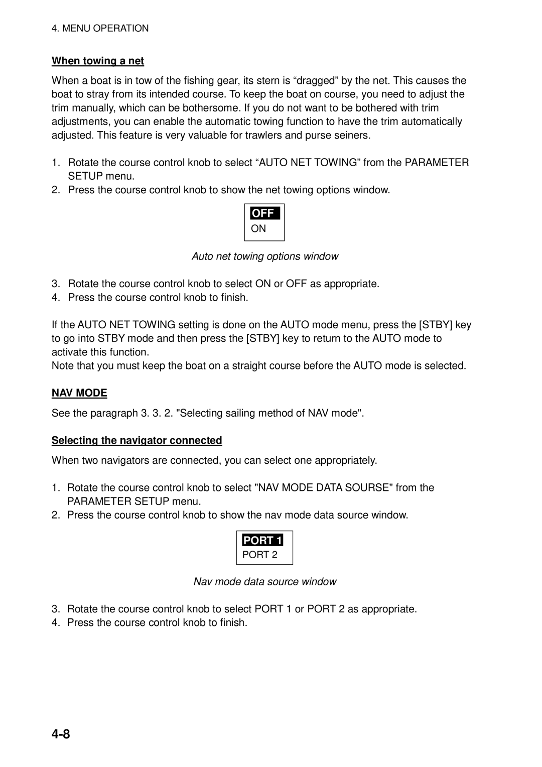 Furuno 500 manual When towing a net, Auto net towing options window, NAV Mode, Selecting the navigator connected 