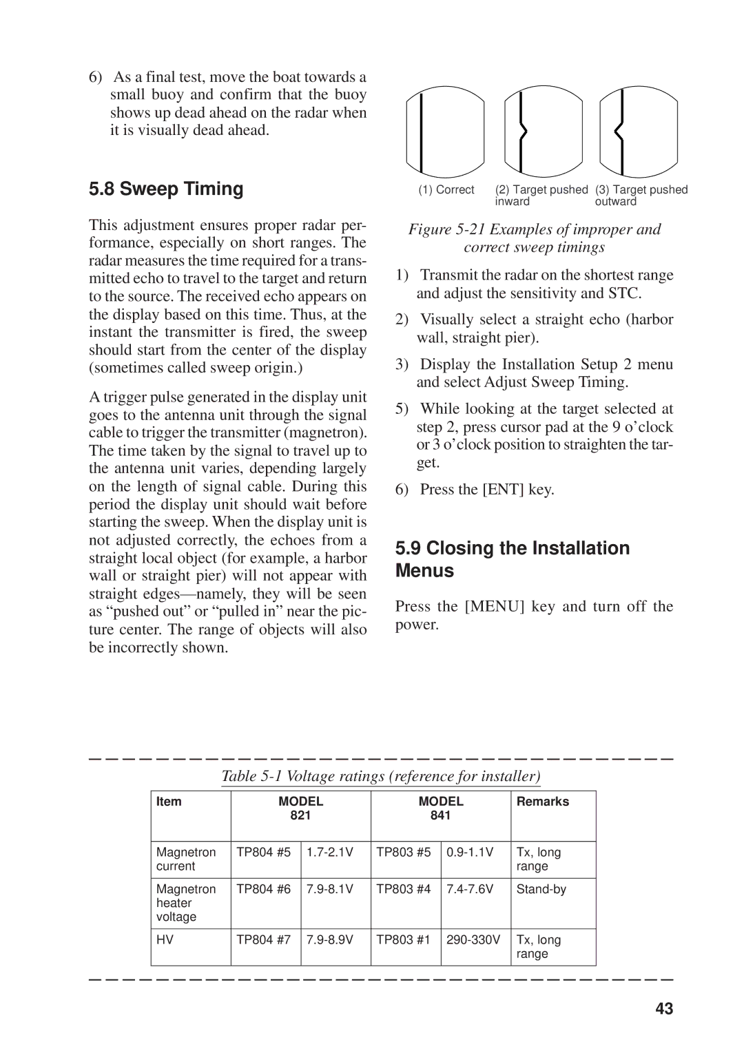 Furuno 841, 821 manual Sweep Timing, Closing the Installation Menus 