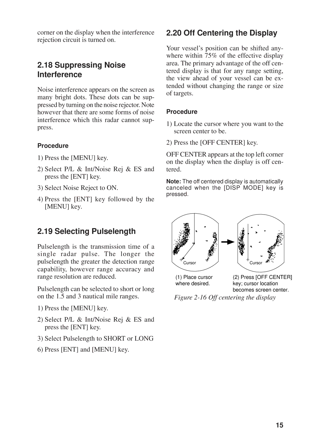 Furuno 841 MARK-2 manual Suppressing Noise Interference, Off Centering the Display, Selecting Pulselength 