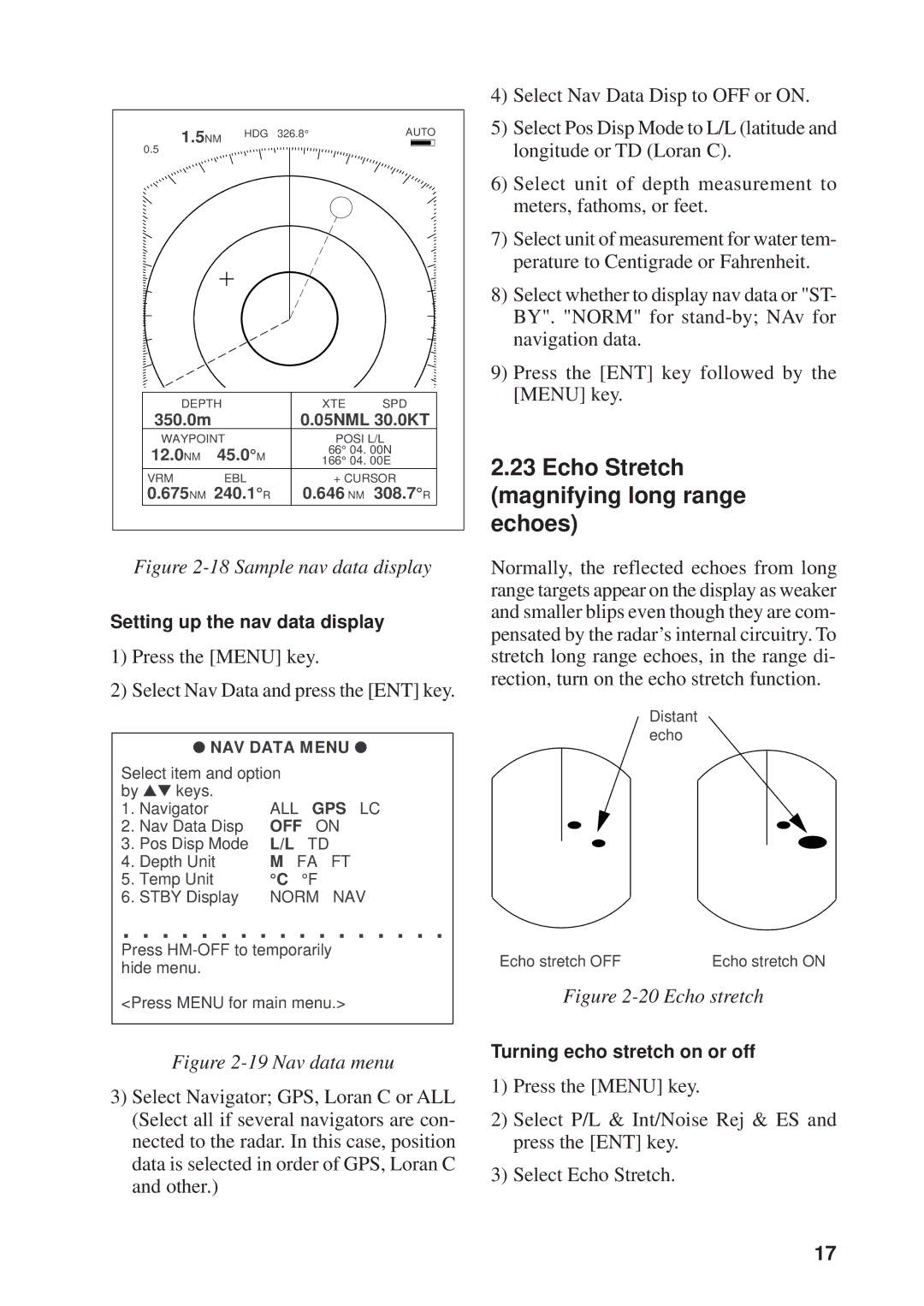 Furuno 841 MARK-2 Echo Stretch magnifying long range echoes, Press the Menu key Select Nav Data and press the ENT key 