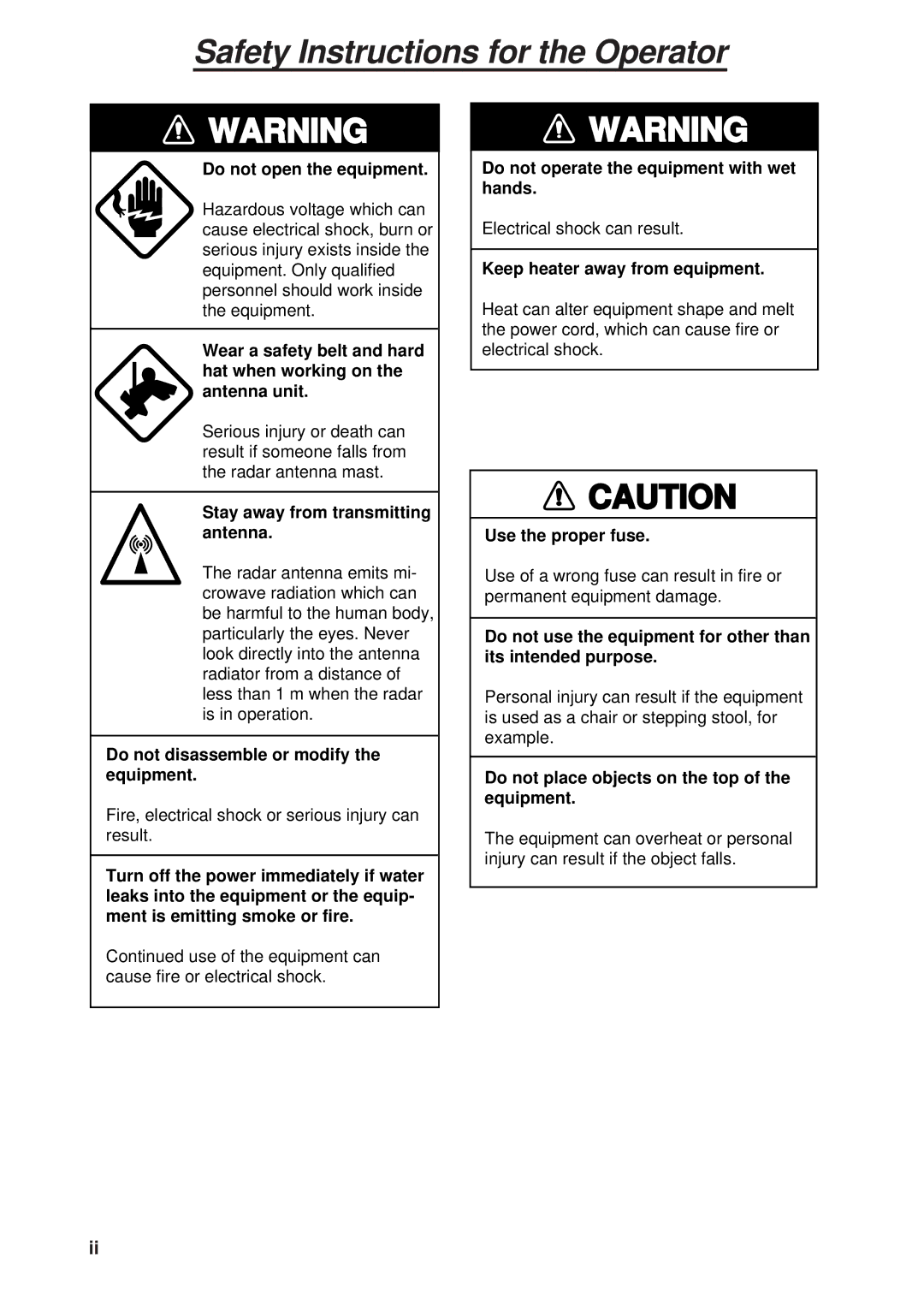 Furuno 841 MARK-2 manual Do not open the equipment, Stay away from transmitting antenna, Keep heater away from equipment 