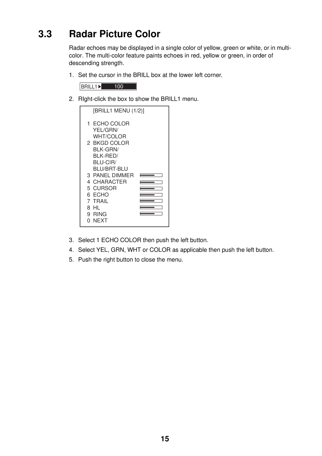 Furuno FAR-2107 specifications Radar Picture Color, RIght-click the box to show the BRILL1 menu 