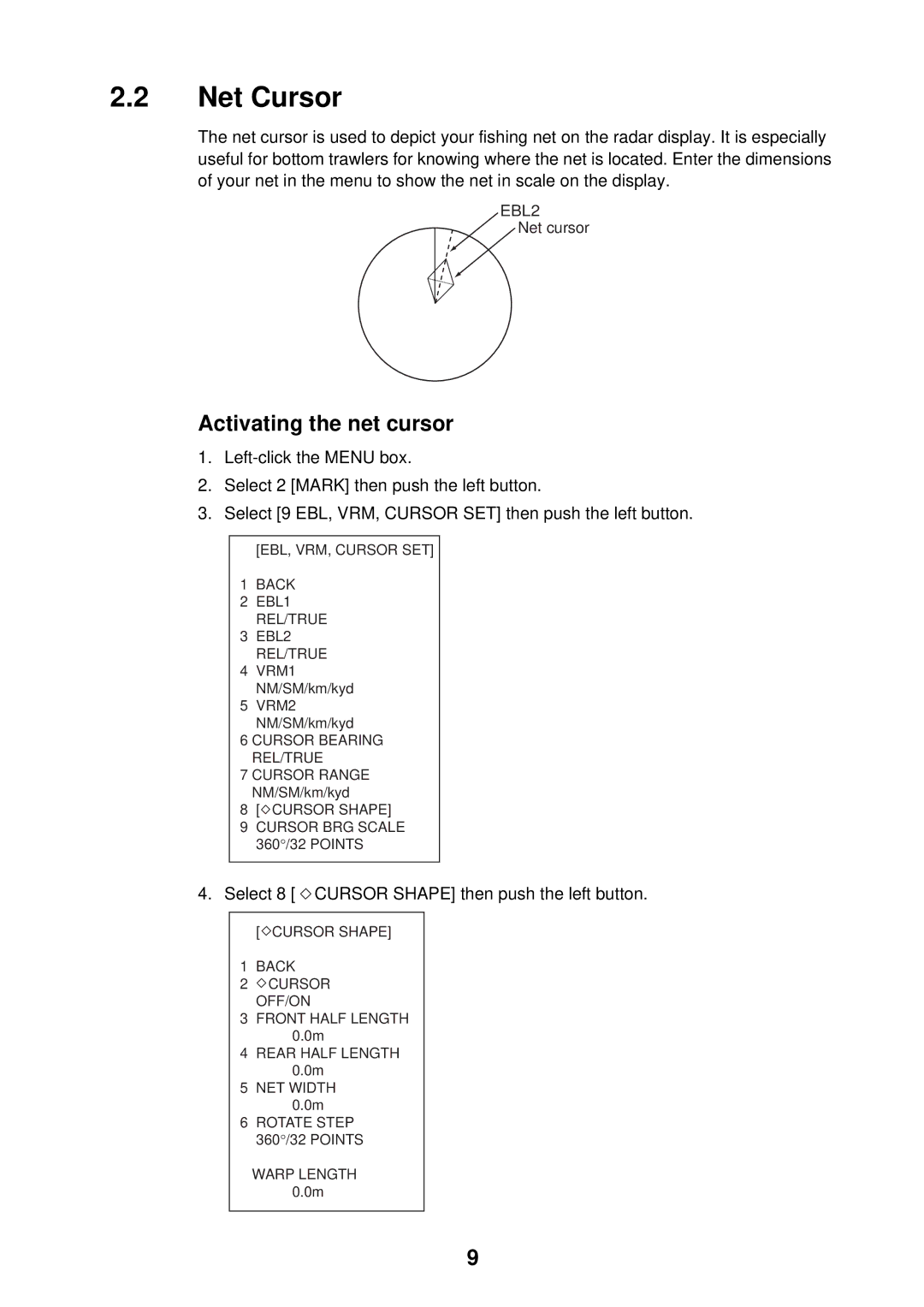 Furuno FAR-2107 specifications Net Cursor, Activating the net cursor, Select 8 Cursor Shape then push the left button 